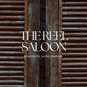 The Reel Saloon By Cowboy Roadmap